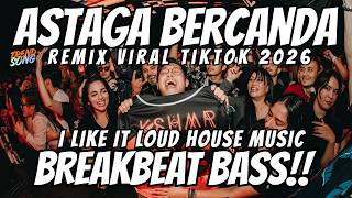 Download lagu DJ ASTAGA BERCANDA VIRAL TIKTOK REMIX BREAKBEAT FULL BASS 2026 | I LIKE IT LOUD HOUSE MUSIC JADUL mp3 Download lagu DJ ASTAGA BERCANDA VIRAL TIKTOK REMIX BREAKBEAT FULL BASS 2026 | I LIKE IT LOUD HOUSE MUSIC JADUL mp3
