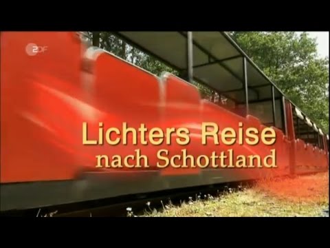 Lichters Reise nach Schottland - Bericht, ZDF 2011