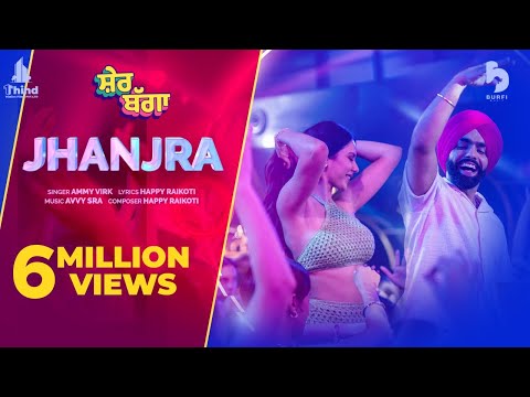 Poster  Jhanjra Lyrics – Ammy Virk | Sher Bagga 