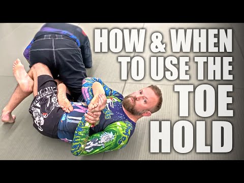 The Toe Hold - How & When to Use It | Jiu-Jitsu Submissions