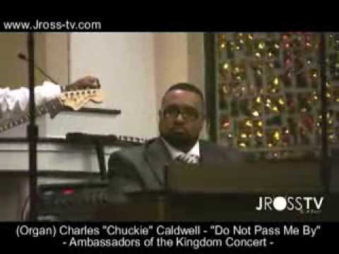 James Ross @ (Organist) Charles "Chuckie" Caldwell - (Don't Pass Me By) - www.Jross-tv.com
