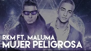RKM - Mujer Peligrosa ft. Maluma [Official Audio]