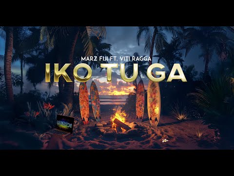 Marz Fiji - Iko Tu Ga ft. Viti Ragga (Official Lyric Video)