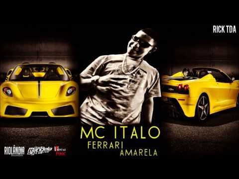 MC Italo Ferrari Amarela Letra
