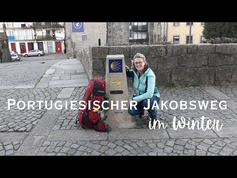Portugiesischer Jakobsweg im Winter - Caminho Portugues Central