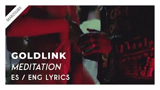 Goldlink - Meditation // Lyrics - Letra