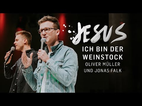 Ich bin der Weinstock – #JESUS2019 | Oliver Müller und Jonas Falk