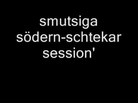 smutsiga södern-schtekar session