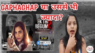 EK THI BEGUM 2 Review|MX Player's Original Web series|Anuja Sathe|Indian Web series Review