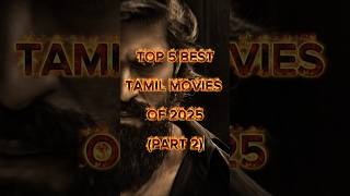 Download lagu TOP 5 BEST TAMIL MOVIES OF 2025 (PART 2) 🤯🥵 #shorts mp3