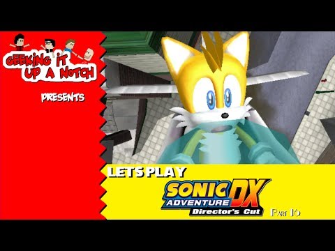Sonic Weekly - Lets Play Sonic Adventure DX PT16