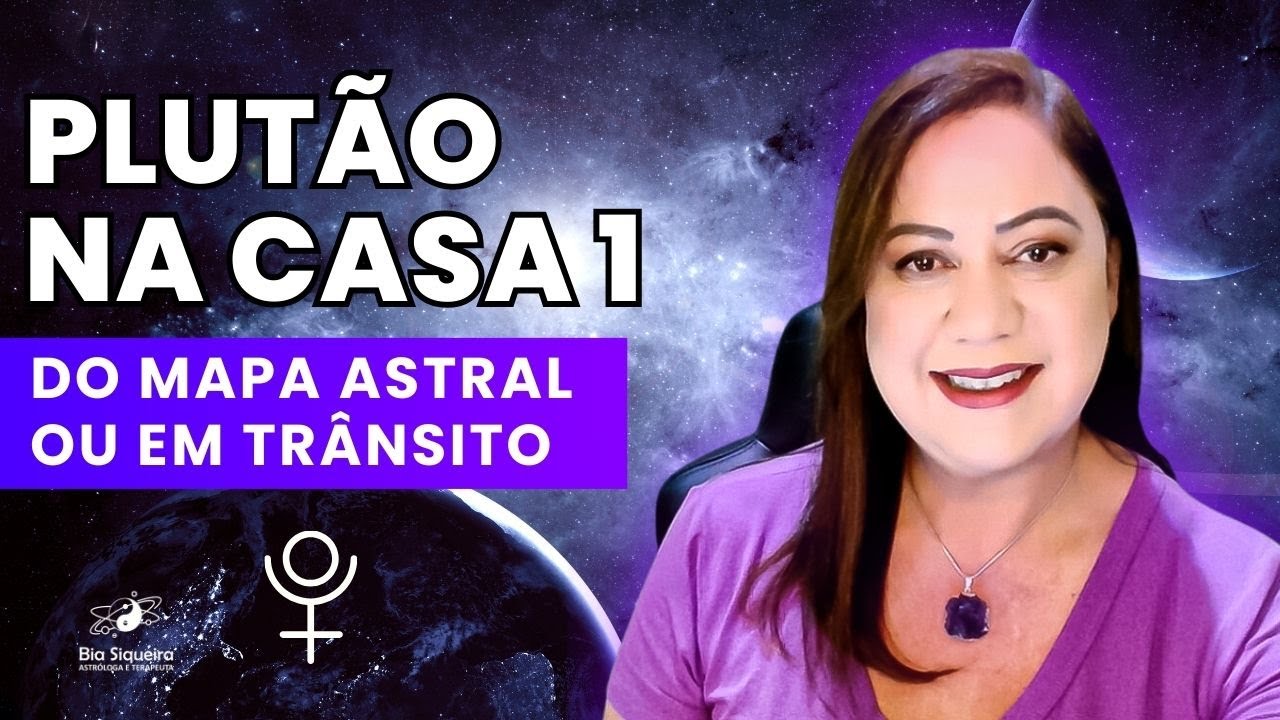 PLUTÃO NA CASA 1, PODER SOBRE SI MESMO! #casasastrológicas