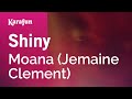 Shiny Moana Jemaine Clement Karaoke Version KaraFun