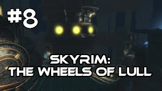 Let&#39;s Play Skyrim: The Wheels of Lull Quest Mod (Walkthrough) [Part 8] - Sotha Sil Catacombs