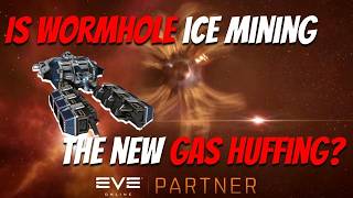 EVE Online: Is Wormhole ICE the new GAS?