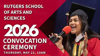 Rutgers School of Arts and Sciences Convocation 2026 - Thursday Morning Ceremony (better sync)