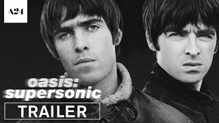 Oasis: Supersonic | Official Trailer HD | A24