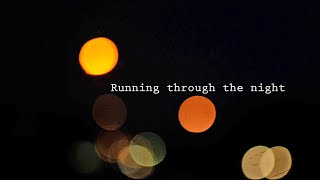 Running Through the Night [Official Lyric Video]