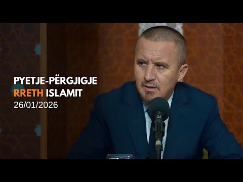 Pyetje-përgjigje rreth Islamit 26/01/2026 (rpt)