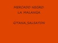 MERCADO NEGRO- SALSA: LA MALANGA