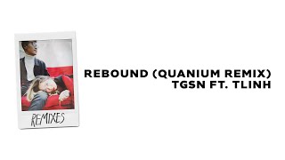 TGSN - Rebound (ft. Tlinh) | Quanium Remix [Visualizer]