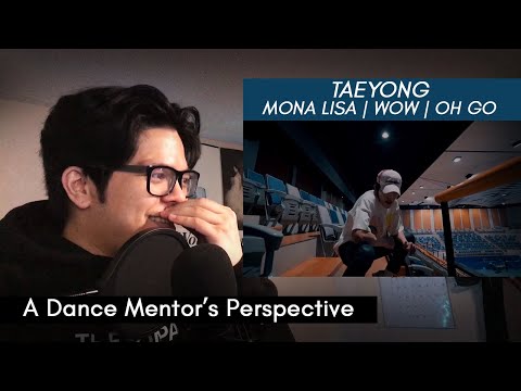 Dance Mentor Reacts To Taeyong Freestyle Dance | Mona Lisa + Wow + Oh Go