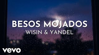 Wisin &amp; Yandel - Besos Mojados (Lyric Video)