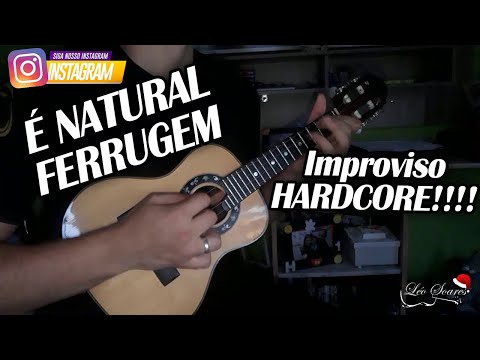 Improviso Hardcore na Música "É Natural " - Ferrugem - Cavaquinho