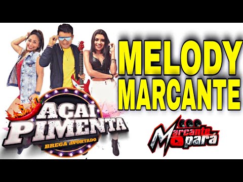 SET MELODY MARCANTE - BANDA AÇAÍ PIMEMTA OS MELHORES SUCESSOS - MARCANTE PARÁ