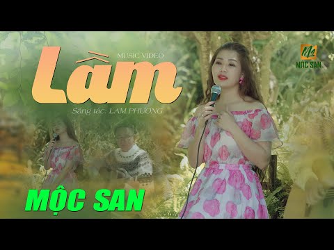 LẦM - MỘC SAN (Stac Lam Phương) || OFFICIAL MV NHẠC XƯA ACOUSTIC || Tôi đã lầm đưa em sang đây