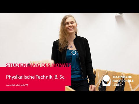 Studiengang des Monats: Physikalische Technik, B. Sc. I TH Lübeck