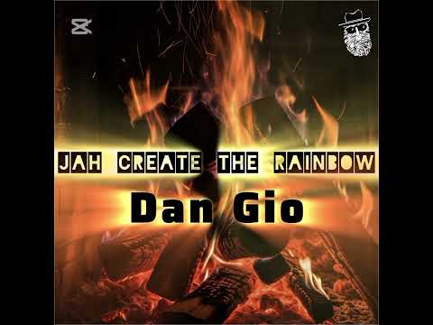 Dan Gio - Jah Create The Rainbow