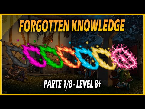 Forgotten Knowledge Quest (1/8) (LEVEL 8+) | Imbuiments Powerfull, Acessos e Bosses