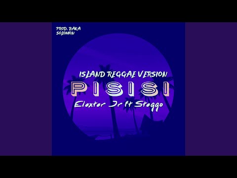 PISISI (Island Reggae Version)