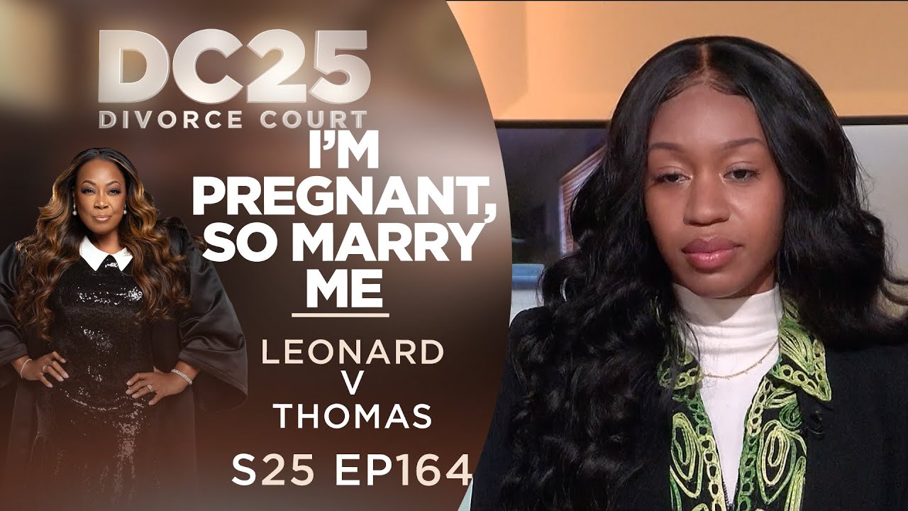 I'm Pregnant, So Marry Me: Destiny Leonard v Destun Thomas
