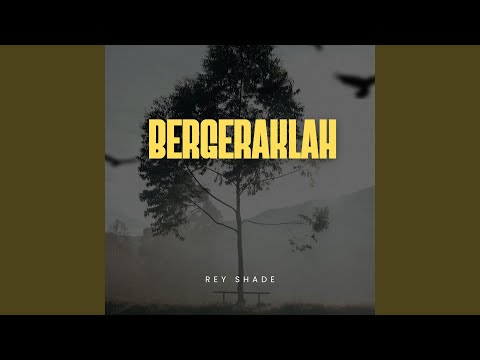 Bergeraklah