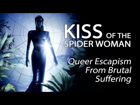 Kiss Of The Spider Woman - Queer Escapism From Brutal Suffering