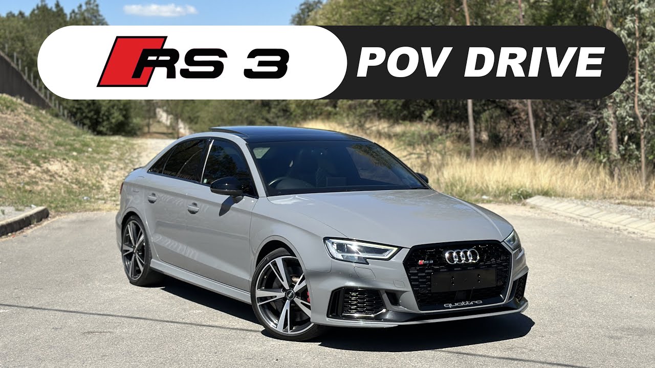 POV DRIVE: 2018 AUDI RS3 (8V2) | 400HP(294KW) 480NM ...