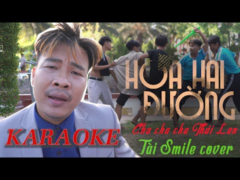 Karaoke HOA HẢI ĐƯỜNG phiên bản Chachacha Thailan-Tài Smile cover