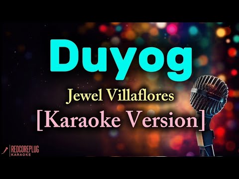 Duyog - Jewel Villaflores [Karaoke Version]