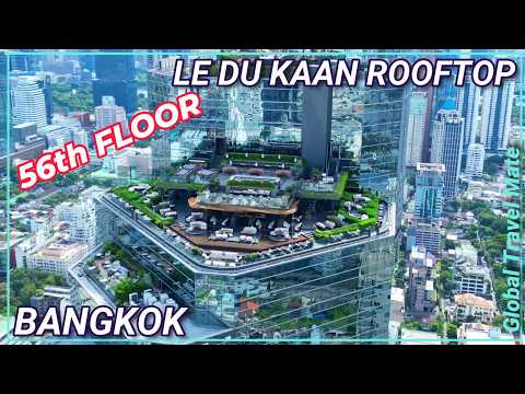 Le Du Kaan Bangkok NEW Rooftop Restaurant 56th Floor 🇹🇭 Thailand