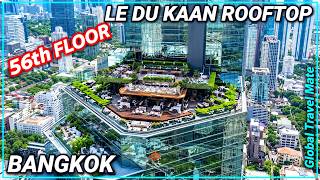 Le Du Kaan Bangkok Rooftop Restaurant 56th Floor 🇹🇭 Thailand