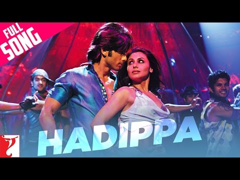 Hadippa - Full Song - Dil Bole Hadippa