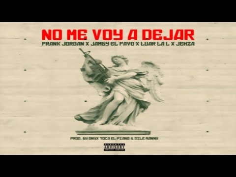 FRANK JORDAN - NO ME VOY A DEJAR REMIX