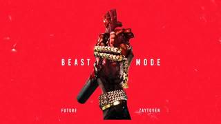 Future-   Aintchu ft.  Juvenile (Beast Mode)