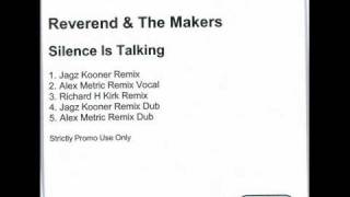 Reverend And The Makers - Silence Is Talking (Jagz Kooner Remix)