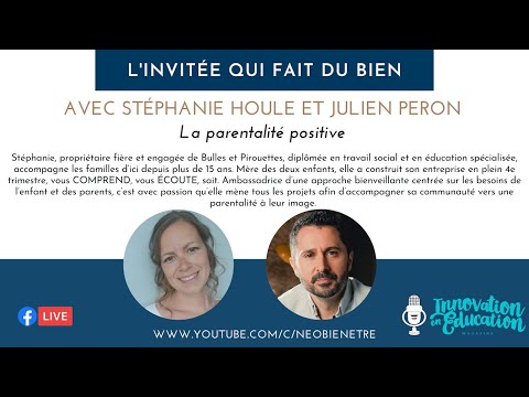 Stéphanie Houle et Julien Peron / La parentalité positive