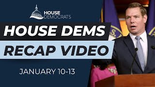 House Dems Recap Video | January 10-13