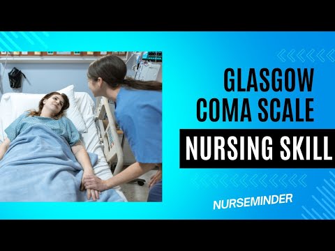 Glasgow Coma Scale for Nurses