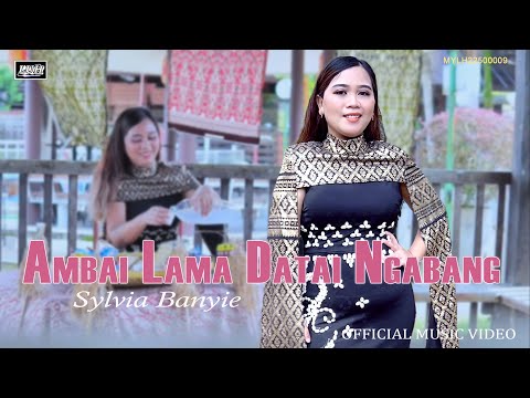 Ambai Lama Datai Ngabang #Sylvia Banyie (Official Music Video)